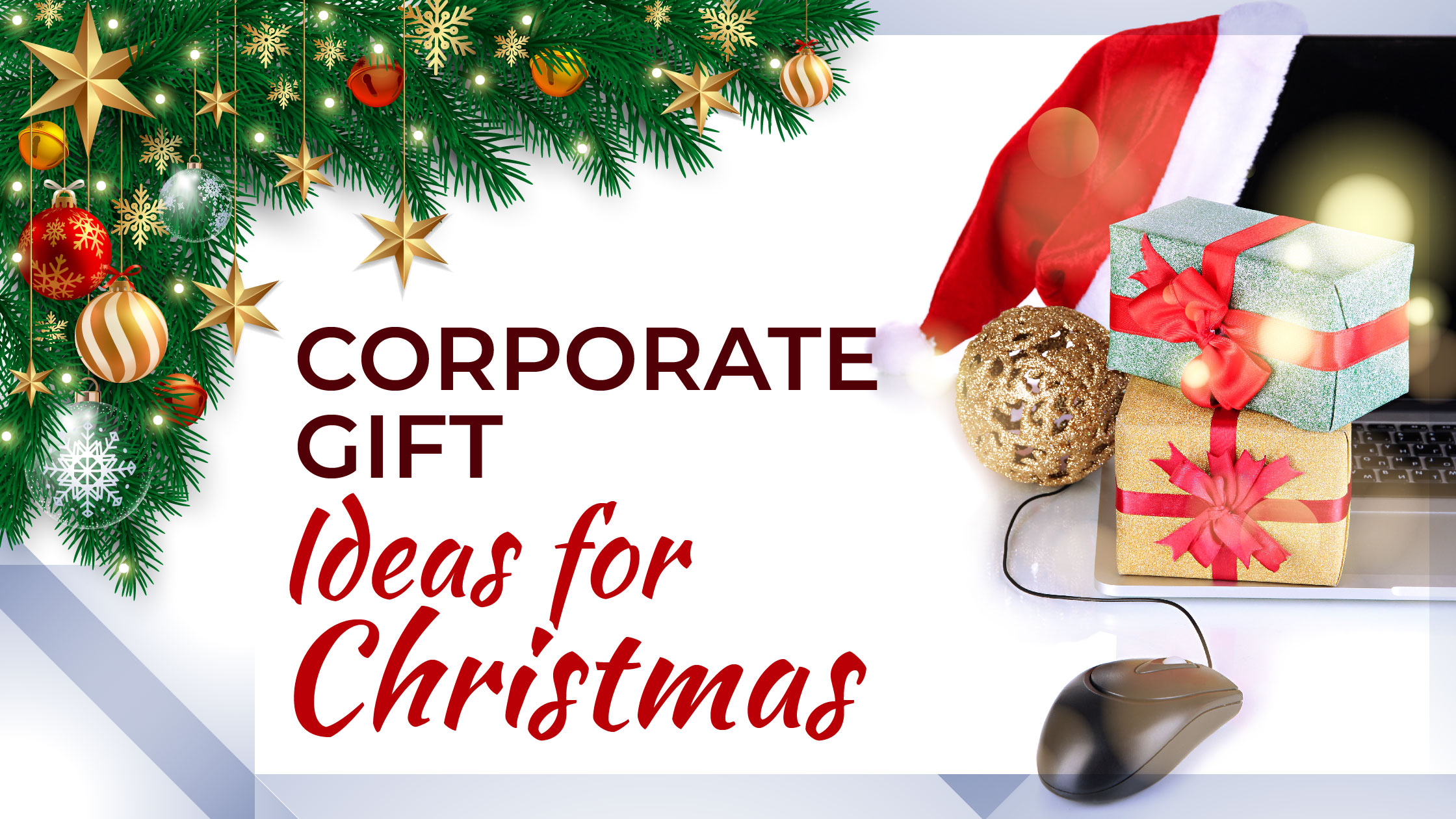 Finding Christmas Corporate Gifts for Clients & Employees?